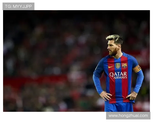梅西重返巴萨引发全球关注 足球界迎来全新格局与挑战